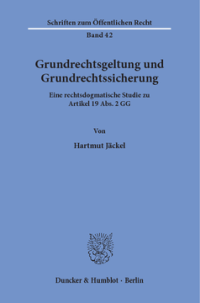 Grundrechtsgeltung und Grundrechtssicherung
