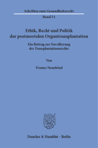 Ethik, Recht und Politik der postmortalen Organtransplantation