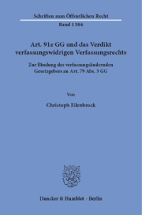 Art. 91e GG und das Verdikt verfassungswidrigen Verfassungsrechts