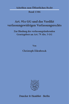 Art. 91e GG und das Verdikt verfassungswidrigen Verfassungsrechts Art. 91e GG und das Verdikt verfassungswidrigen Verfassungsrechts