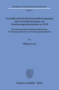 Grenzüberschreitende Bestandsübertragungen und Umstrukturierungen von Versicherungsunternehmen im EWR