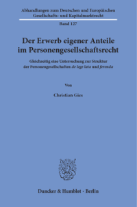 Der Erwerb eigener Anteile im Personengesellschaftsrecht