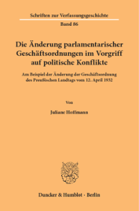 Die Änderung parlamentarischer Geschäftsordnungen im Vorgriff auf politische Konflikte