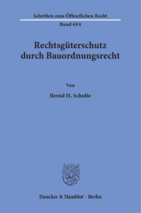 Rechtsgüterschutz durch Bauordnungsrecht