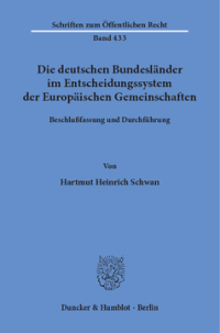 Die deutschen Bundesländer im Entscheidungssystem der Europäischen Gemeinschaften
