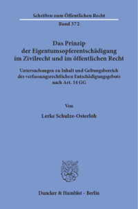 Das Prinzip der Eigentumsopferentschädigung im Zivilrecht und im öffentlichen Recht
