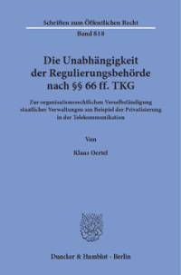 Die Unabhängigkeit der Regulierungsbehörde nach §§ 66 ff. TKG