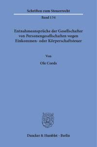 Entnahmeansprüche der Gesellschafter von Personengesellschaften wegen Einkommen- oder Körperschaftsteuer