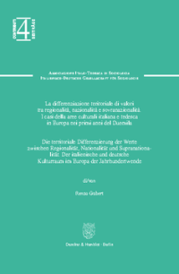 Die territoriale Differenzierung der Werte zwischen Regionalität, Nationalität und Supranationalität / La differenziazione territoriale di valori tra regionalitá, nazionalitá e sovranazionalitá