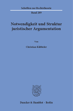 Notwendigkeit und Struktur juristischer Argumentation