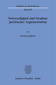 Notwendigkeit und Struktur juristischer Argumentation Notwendigkeit und Struktur juristischer Argumentation