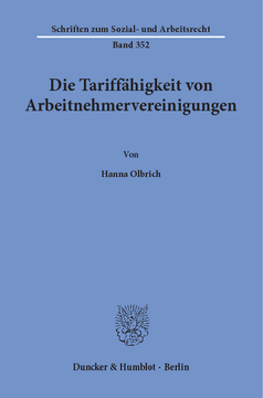 Die Tariffähigkeit von Arbeitnehmervereinigungen Die Tariffähigkeit von Arbeitnehmervereinigungen
