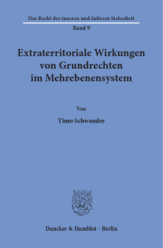 Extraterritoriale Wirkungen von Grundrechten im Mehrebenensystem Extraterritoriale Wirkungen von Grundrechten im Mehrebenensystem