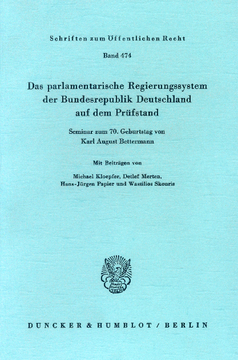 Das parlamentarische Regierungssystem der Bundesrepublik Deutschland auf dem Prüfstand