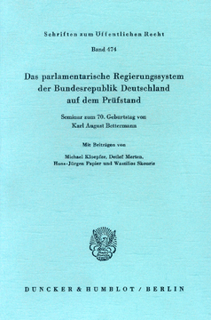 Das parlamentarische Regierungssystem der Bundesrepublik Deutschland auf dem Prüfstand Das parlamentarische Regierungssystem der Bundesrepublik Deutschland auf dem Prüfstand