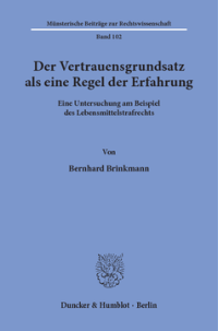 Der Vertrauensgrundsatz als eine Regel der Erfahrung