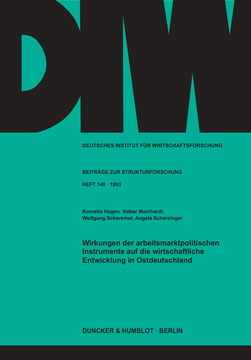 Wirkungen der arbeitsmarktpolitischen Instrumente auf die wirtschaftliche Entwicklung in Ostdeutschland