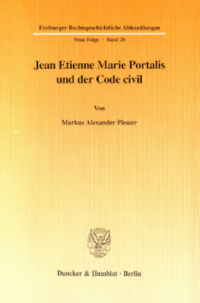 Jean Etienne Marie Portalis und der Code civil