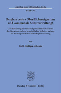 Bergbau contra Oberflächeneigentum und kommunale Selbstverwaltung?