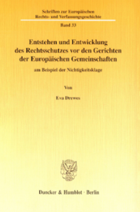 Entstehen und Entwicklung des Rechtsschutzes vor den Gerichten der Europäischen Gemeinschaften
