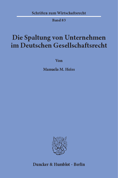 Die Spaltung von Unternehmen im Deutschen Gesellschaftsrecht