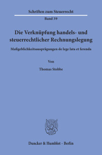 Die Verknüpfung handels- und steuerrechtlicher Rechnungslegung