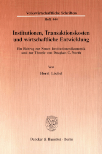 Institutionen, Transaktionskosten und wirtschaftliche Entwicklung