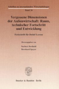 Vergessene Dimensionen der Außenwirtschaft: Raum, technischer Fortschritt und Entwicklung