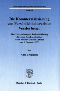 Die Kommerzialisierung von Persönlichkeitsrechten Verstorbener