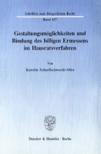 Gestaltungsmöglichkeiten und Bindung des billigen Ermessens im Hausratsverfahren