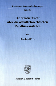 Die Staatsaufsicht über die öffentlich-rechtlichen Rundfunkanstalten Die Staatsaufsicht über die öffentlich-rechtlichen Rundfunkanstalten