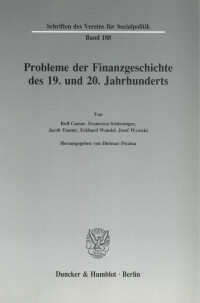 Probleme der Finanzgeschichte des 19. und 20. Jahrhunderts