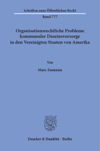 Organisationsrechtliche Probleme kommunaler Daseinsvorsorge in den Vereinigten Staaten von Amerika