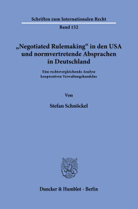 »Negotiated Rulemaking« in den USA und normvertretende Absprachen in Deutschland