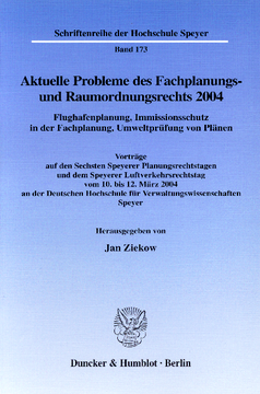 Aktuelle Probleme des Fachplanungs- und Raumordnungsrechts 2004. Flughafenplanung, Immissionsschutz in der Fachplanung, Umweltprüfung von Plänen