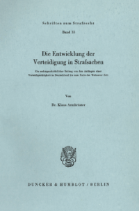 Die Entwicklung der Verteidigung in Strafsachen