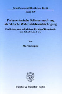 Parlamentarische Selbstentmachtung als faktische Wahlrechtsbeeinträchtigung