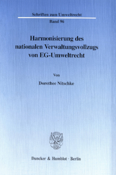 Harmonisierung des nationalen Verwaltungsvollzugs von EG-Umweltrecht