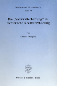 Die »Sachwalterhaftung« als richterliche Rechtsfortbildung