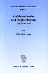 Gefahrenabwehr und Strafverfolgung im Internet
