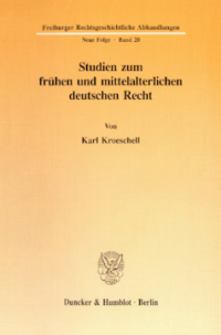 Studien zum frühen und mittelalterlichen deutschen Recht