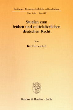 Studien zum frühen und mittelalterlichen deutschen Recht Studien zum frühen und mittelalterlichen deutschen Recht