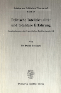 Politische Intellektualität und totalitäre Erfahrung