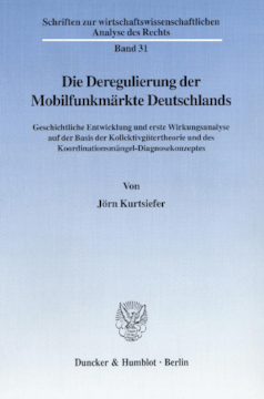 Die Deregulierung der Mobilfunkmärkte Deutschlands