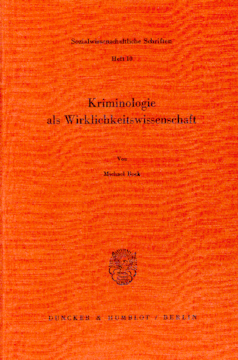 Kriminologie als Wirklichkeitswissenschaft Kriminologie als Wirklichkeitswissenschaft