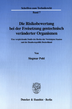 Die Risikobewertung bei der Freisetzung gentechnisch veränderter Organismen Die Risikobewertung bei der Freisetzung gentechnisch veränderter Organismen