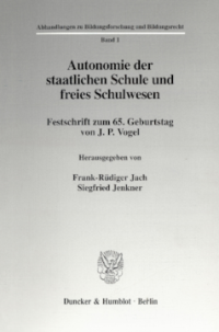Autonomie der staatlichen Schule und freies Schulwesen