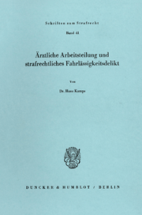 Ärztliche Arbeitsteilung und strafrechtliches Fahrlässigkeitsdelikt