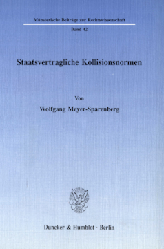 Staatsvertragliche Kollisionsnormen Staatsvertragliche Kollisionsnormen