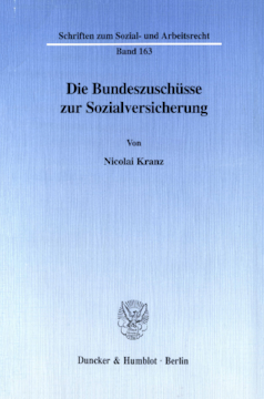 Die Bundeszuschüsse zur Sozialversicherung Die Bundeszuschüsse zur Sozialversicherung